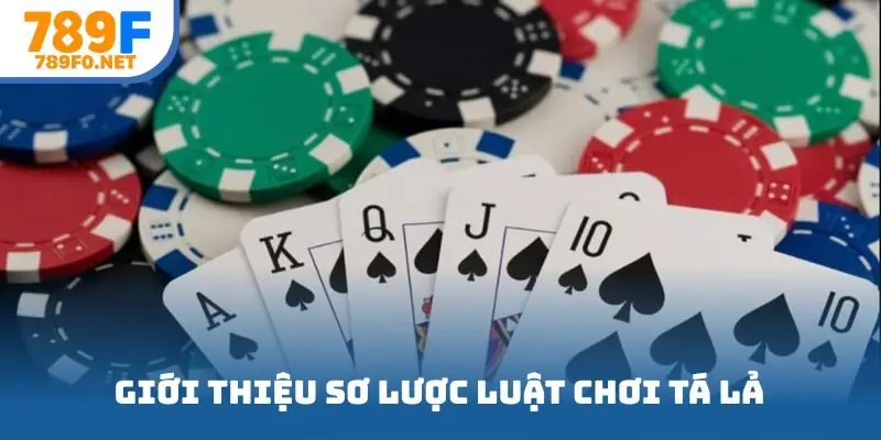 Giới thiệu sơ lược luật chơi tá lả