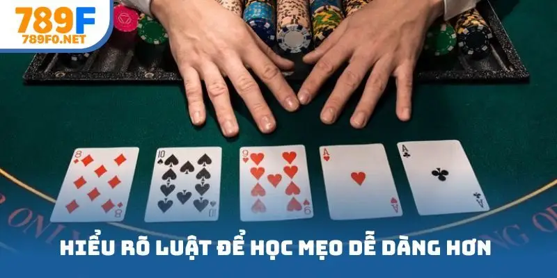 Hiểu rõ luật để học mẹo dễ dàng hơn 