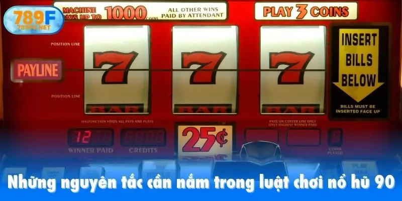 Những nguyên tắc cần nắm trong luật chơi nổ hũ 90